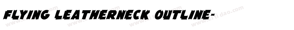 Flying Leatherneck Outline字体转换